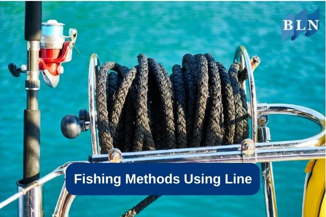 Fishing Methods Using Line